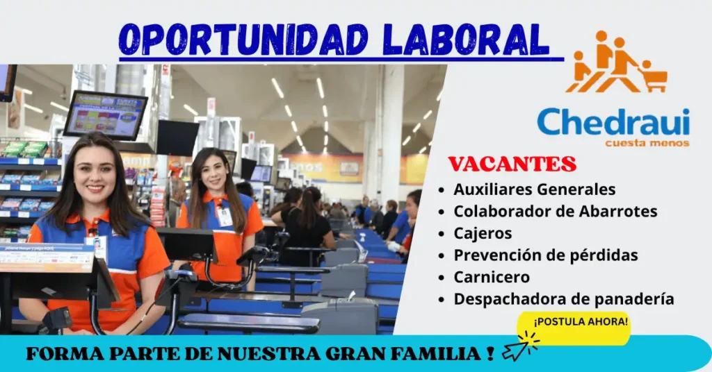 Vacantes en Chedraui 2026: Oportunidades laborales